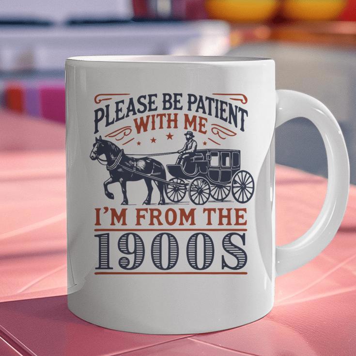 Please Be Patient With Me I'm From The 1900s Retro Nostalgic Premium Graphic Print Coffee Mug Please Be Patient With Me I'm From The 1900s Retro Nostalgic Premium Graphic Print Coffee Mug