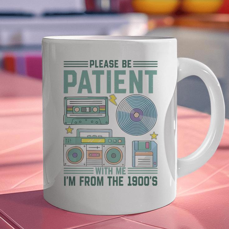 Please Be Patient With Me I'm From The 1900s Retro Vintage Premium Graphic Print Coffee Mug Please Be Patient With Me I'm From The 1900s Retro Vintage Premium Graphic Print Coffee Mug