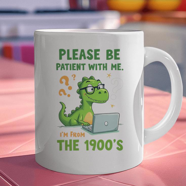 Please Be Patient With Me I'm From The 1900s Soft Tee Premium Graphic Print Coffee Mug