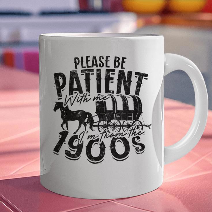 Please Be Patient With Me I'm From The 1900s Time Travel Graphic Print Coffee Mug Please Be Patient With Me I'm From The 1900s Time Travel Graphic Print Coffee Mug
