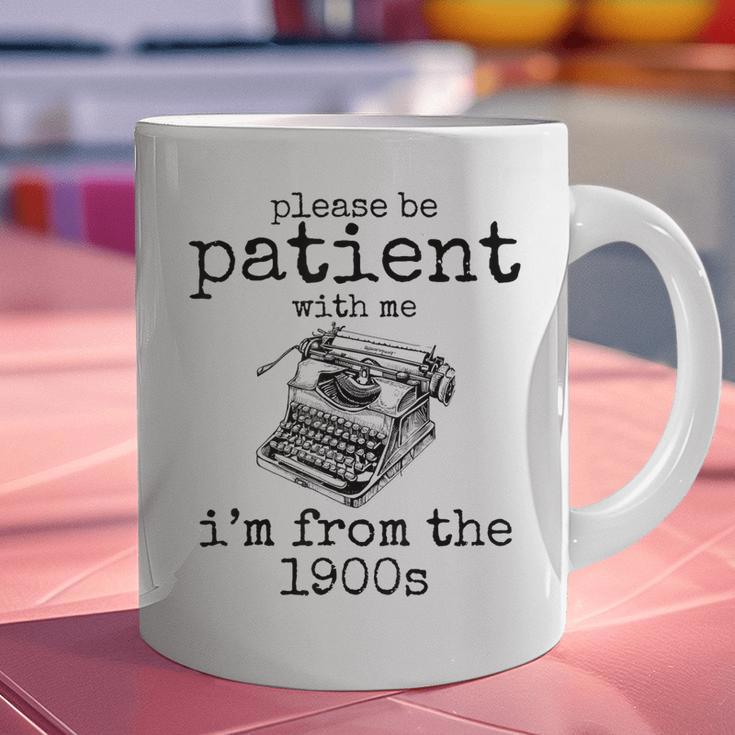 Please Be Patient With Me I'm From The 1900s Typewriter Tees Graphic Print Coffee Mug