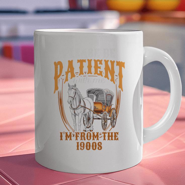 Please Be Patient With Me I'm From The 1900s Vintage Lover Premium Graphic Print Coffee Mug Please Be Patient With Me I'm From The 1900s Vintage Lover Premium Graphic Print Coffee Mug