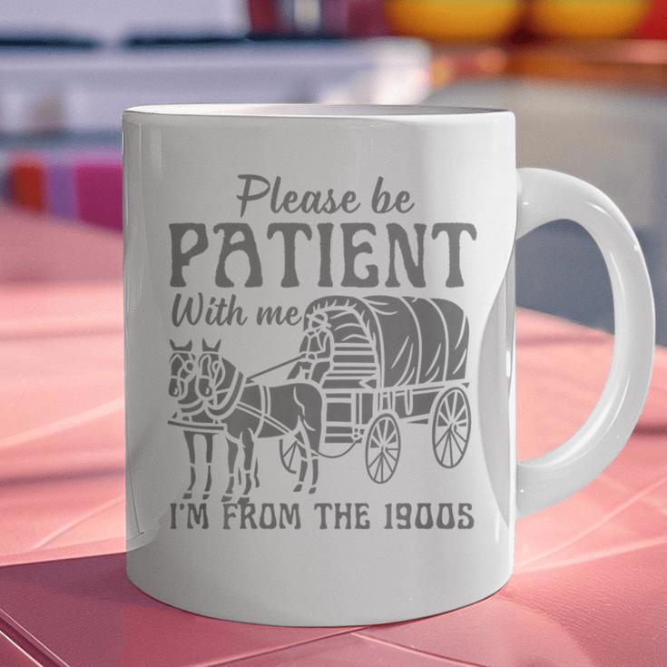 Please Be Patient With Me I'm From The 1900s Vintage 1900s Premium Tri-Blend Graphic Print Coffee Mug Please Be Patient With Me I'm From The 1900s Vintage 1900s Premium Tri-Blend Graphic Print Coffee Mug