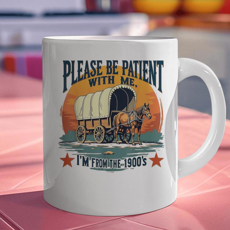 Please Be Patient With Me I'm From The 1900s Women Men Graphic Print Coffee Mug