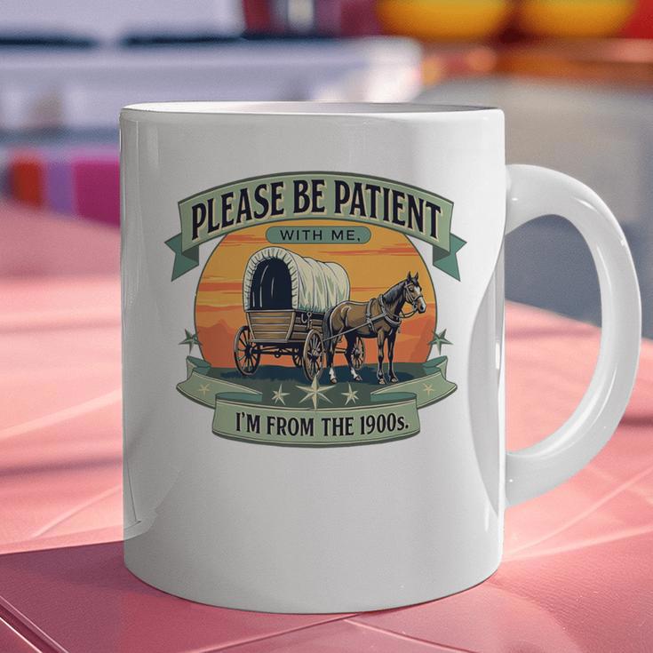 Please Be Patient With Me I'm From The 1900s Women Men Premium Graphic Print Coffee Mug Please Be Patient With Me I'm From The 1900s Women Men Premium Graphic Print Coffee Mug