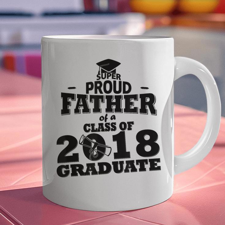 Proud Father Of A Class Of 2018 Graduate Tee Graduation Z1 Graphic Print Coffee Mug