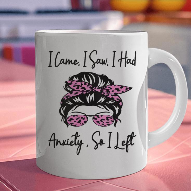 I Came I Saw I Had Anxiety So I Left Messy Bun Introvert Graphic Print Coffee Mug I Came I Saw I Had Anxiety So I Left Messy Bun Introvert Graphic Print Coffee Mug