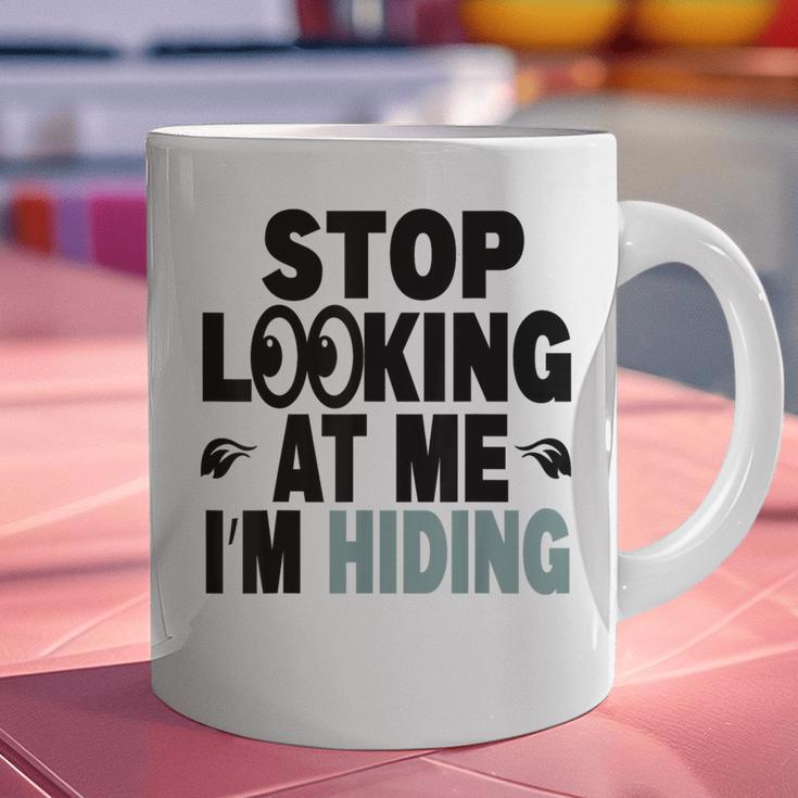 Stop Looking At Me I’m Hiding Sarcastic Introvert Joke Graphic Print Coffee Mug Stop Looking At Me I’m Hiding Sarcastic Introvert Joke Graphic Print Coffee Mug