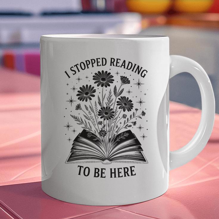I Stopped Reading To Be Here Introvert Book Lover Bookworm Graphic Print Coffee Mug I Stopped Reading To Be Here Introvert Book Lover Bookworm Graphic Print Coffee Mug