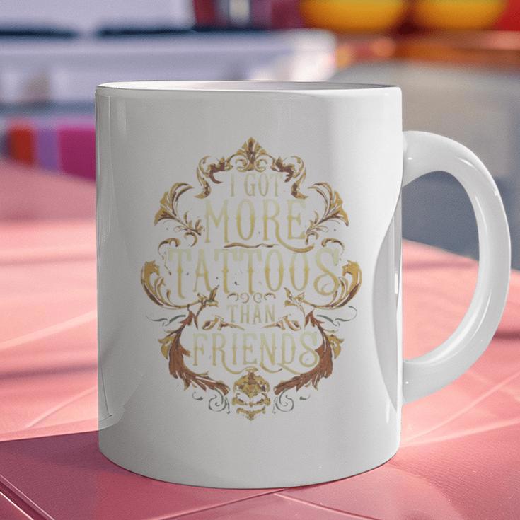 I Have More Tattoos Than Friends Introvert Graphic Print Coffee Mug I Have More Tattoos Than Friends Introvert Graphic Print Coffee Mug
