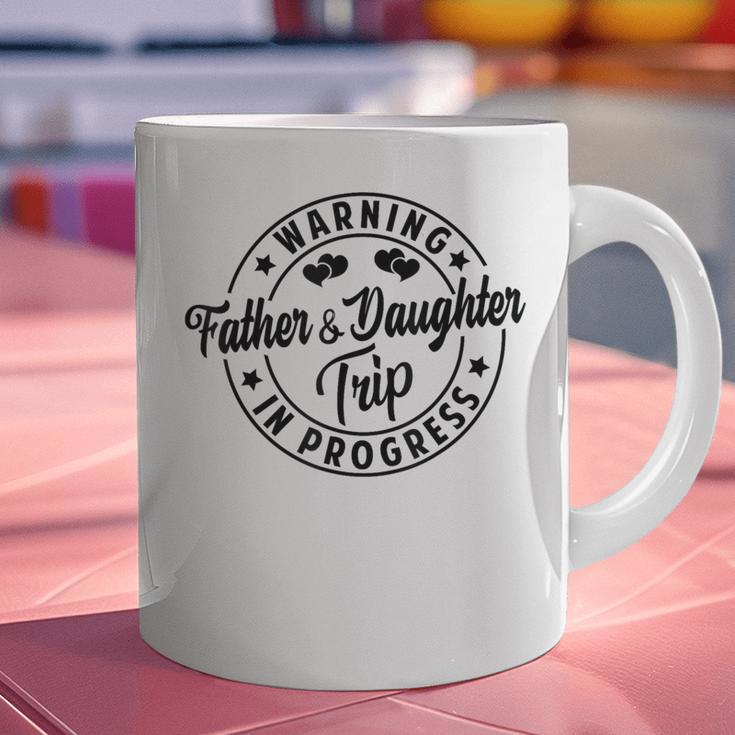 Warning Father Daughter Trip In Progress Trip With Dad Graphic Print Coffee Mug