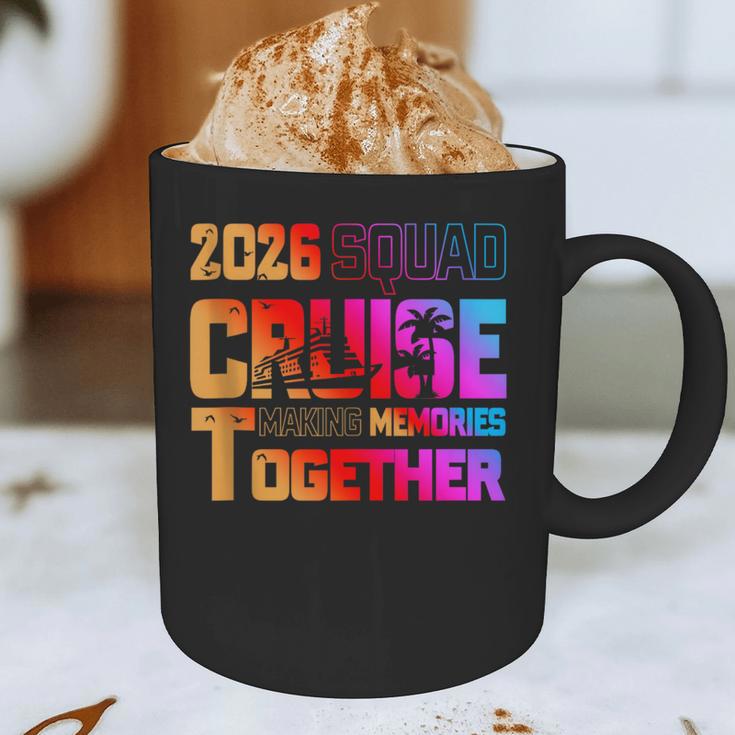 2026 Cruise Squad Making Memory Together Family Vacation Graphic Print Coffee Mug 2026 Cruise Squad Making Memory Together Family Vacation Graphic Print Coffee Mug