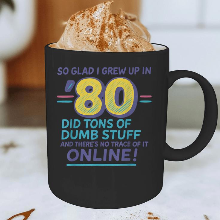 80s Nostalgia Retro Humor So Glad I Grew Up In The 80s Graphic Print Coffee Mug