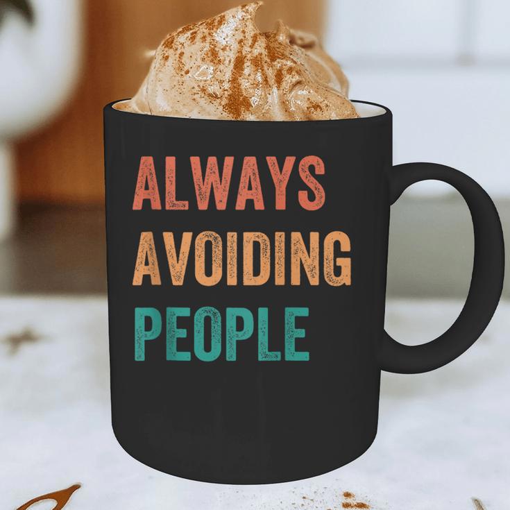 Always Avoiding People Shy Introvert Graphic Print Coffee Mug Always Avoiding People Shy Introvert Graphic Print Coffee Mug