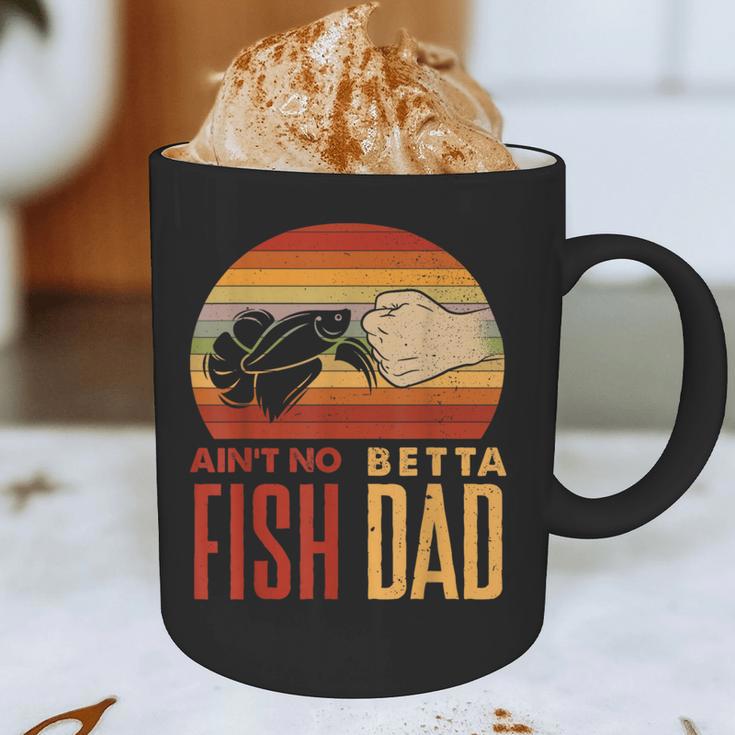 Aquascaping Aquarium Aint No Betta Fish Dad Betta Fish Graphic Print Coffee Mug