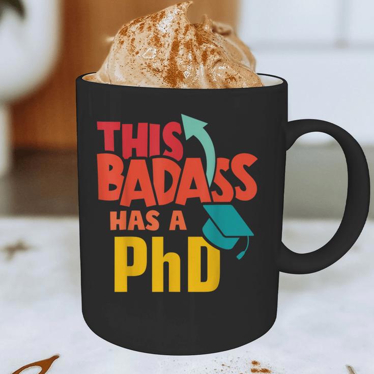 This Badass Has a PhD Doctor Graduation Graphic Print Coffee Mug