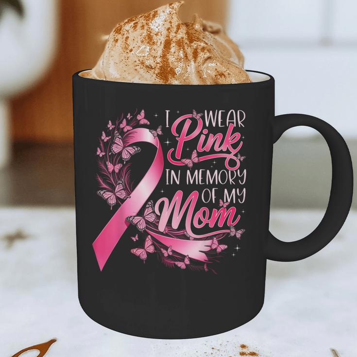Breast Cancer Awareness I Wear Pink In Memory Of My Mom Graphic Print Coffee Mug Breast Cancer Awareness I Wear Pink In Memory Of My Mom Graphic Print Coffee Mug
