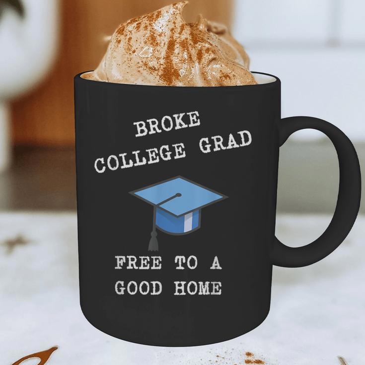 Broke College Grad Free To A Good Home Fun Graduation Graphic Print Coffee Mug