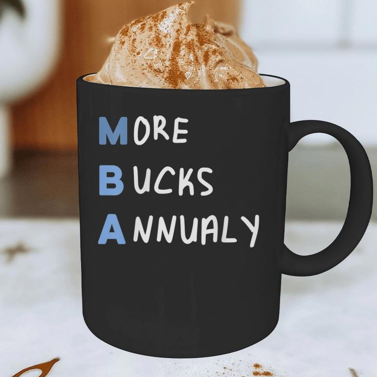 More Bucks Annually MBA Graduation Shirt Graphic Print Coffee Mug