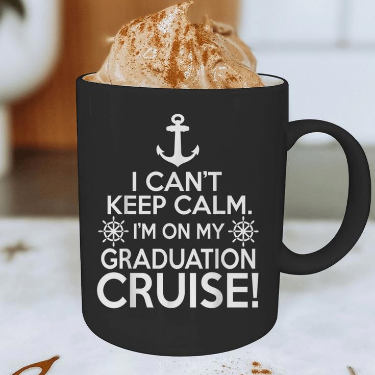 I Can't Keep Calm Graduation Cruise Graphic Print Coffee Mug
