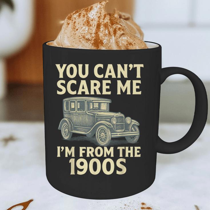 You Can't Scare Me I'm From The 1900s Retro Vintage Car Graphic Print Coffee Mug You Can't Scare Me I'm From The 1900s Retro Vintage Car Graphic Print Coffee Mug