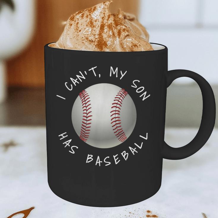 I Can't My Son Has Baseball Practice For Moms Dads T-Shirt Graphic Print Coffee Mug