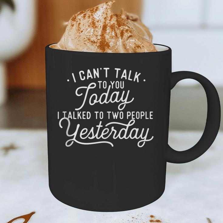 I Can't Talk To You Today Introvert Introverted Antisocial Graphic Print Coffee Mug I Can't Talk To You Today Introvert Introverted Antisocial Graphic Print Coffee Mug