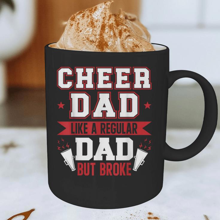 Cheer Dad Like A Regular Dad But Broke Cheerleader Dad Graphic Print Coffee Mug Cheer Dad Like A Regular Dad But Broke Cheerleader Dad Graphic Print Coffee Mug