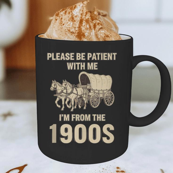 Country Please Be Patient With Me I'm From The 1900s Vintage Graphic Print Coffee Mug Country Please Be Patient With Me I'm From The 1900s Vintage Graphic Print Coffee Mug