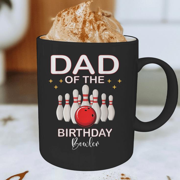 Dad Of The Birthday Bowler Kid Boy Girl Bowling Party Family Graphic Print Coffee Mug Dad Of The Birthday Bowler Kid Boy Girl Bowling Party Family Graphic Print Coffee Mug