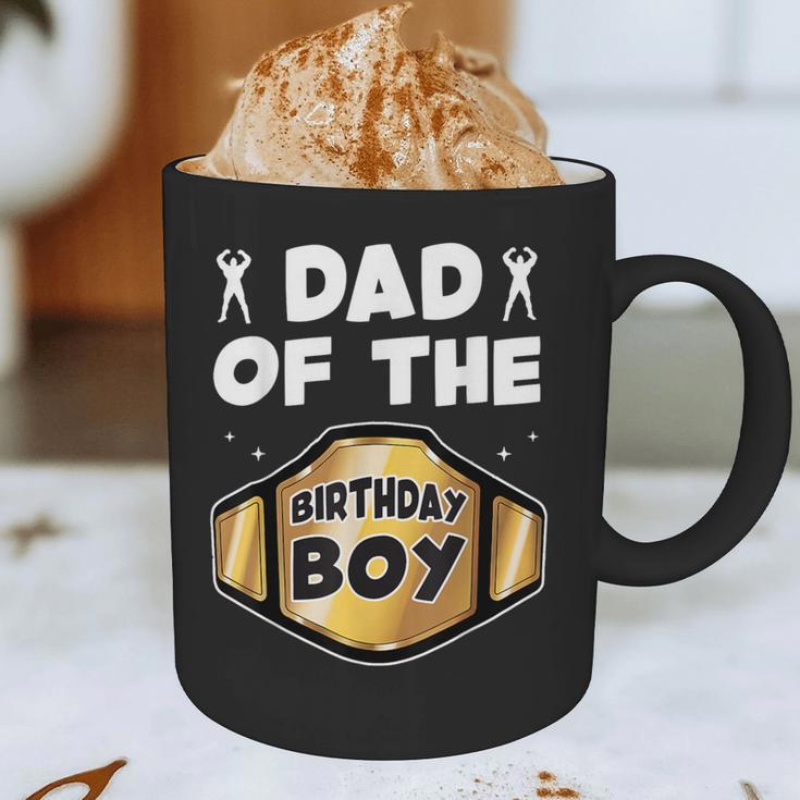 Dad Of The Birthday Boy Wrestling Belt Birthday Kids Boys Graphic Print Coffee Mug