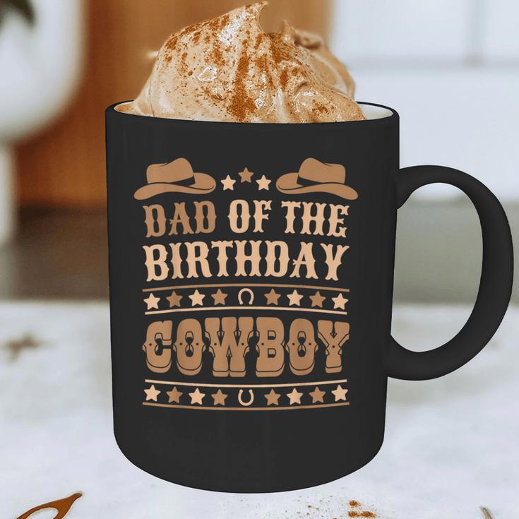 Dad Of The Birthday Cowboy Cute Western Bday Boy Birthday Graphic Print Coffee Mug