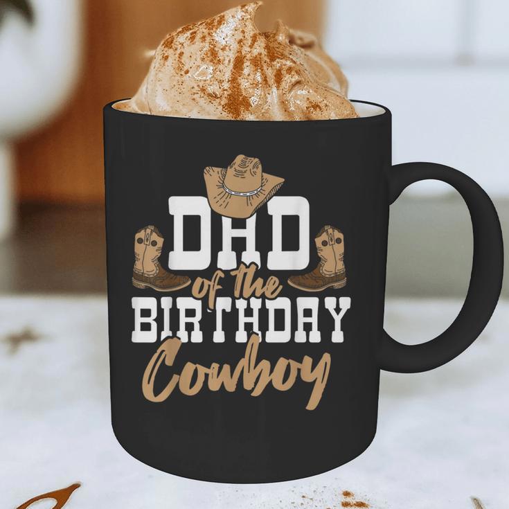 Dad Of The Birthday Cowboy Themed Birthday Boy Rodeo Cowboy Graphic Print Coffee Mug