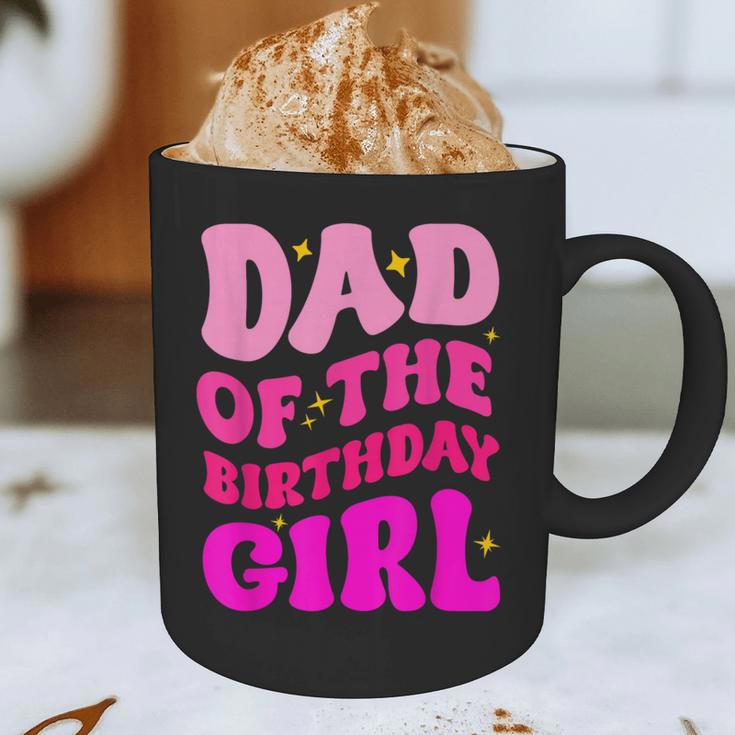 Dad Of The Birthday Girl Party Girls Daddy Birthday Party Graphic Print Coffee Mug