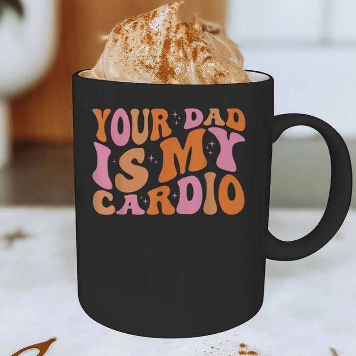 Your Dad Is My Cardio Gym Father's Day Graphic Print Coffee Mug