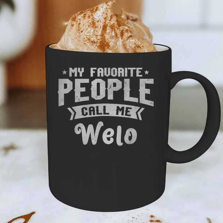 Dad My Favorite People Calls Me Welo Grandpa Father's Day Graphic Print Coffee Mug Dad My Favorite People Calls Me Welo Grandpa Father's Day Graphic Print Coffee Mug
