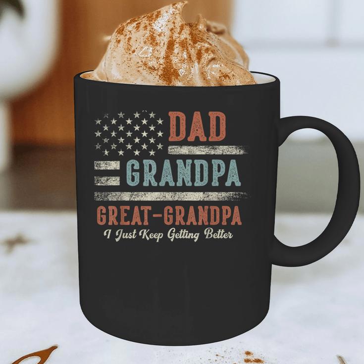 Dad Grandpa Great Grandpa I Just Keep Getting Better Graphic Print Coffee Mug