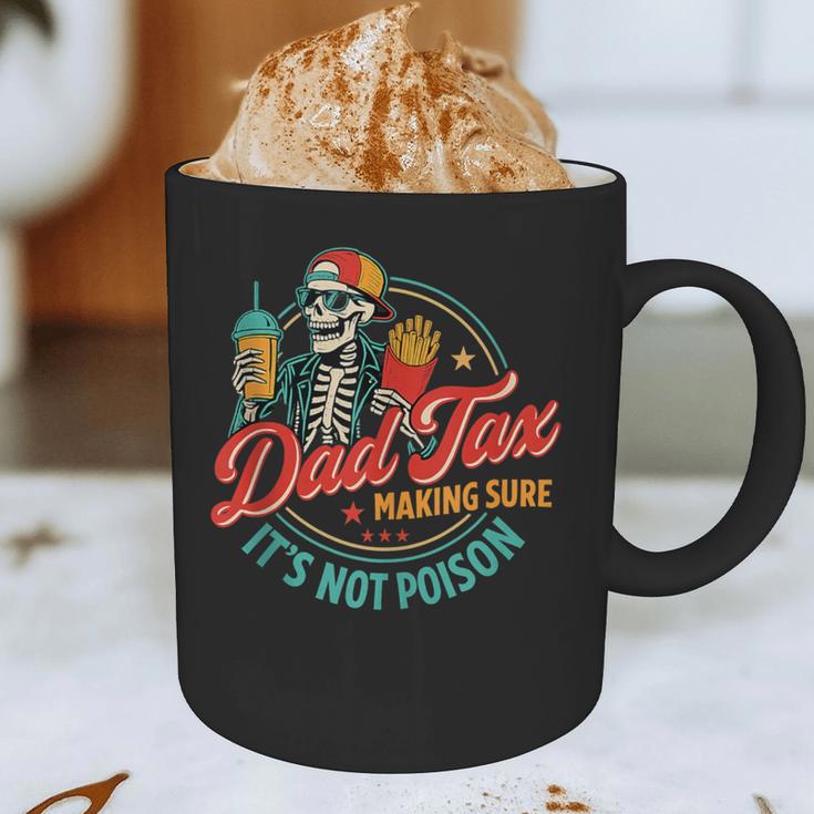 Dad Tax Making Sure It's Not Poison Father's Day Graphic Print Coffee Mug