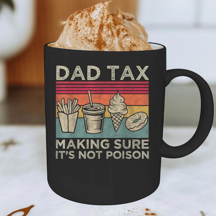 Dad Tax Making Sure It's Not Poison Men Father’s Day Graphic Print Coffee Mug
