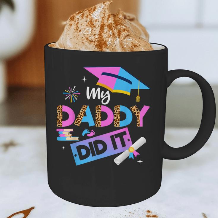My Daddy Did It Tee Graduation Graduated Dad Proud Children Graphic Print Coffee Mug