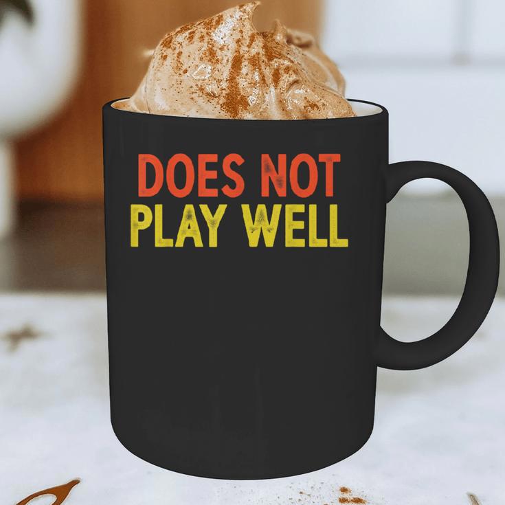 Does Not Play Well I Introvert Graphic Print Coffee Mug Does Not Play Well I Introvert Graphic Print Coffee Mug