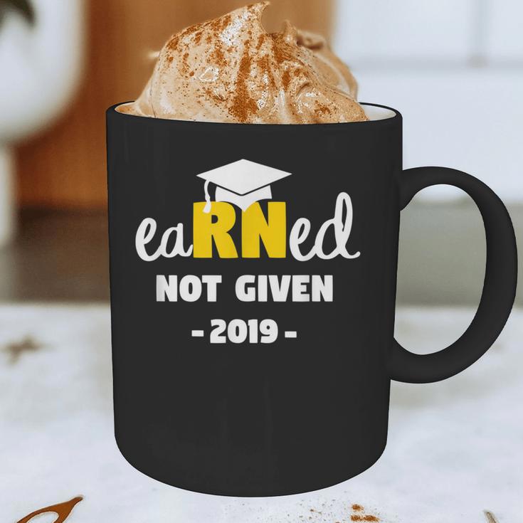 Earned Not Given Shirt RN Nurses Graduation 2019 Her Graphic Print Coffee Mug