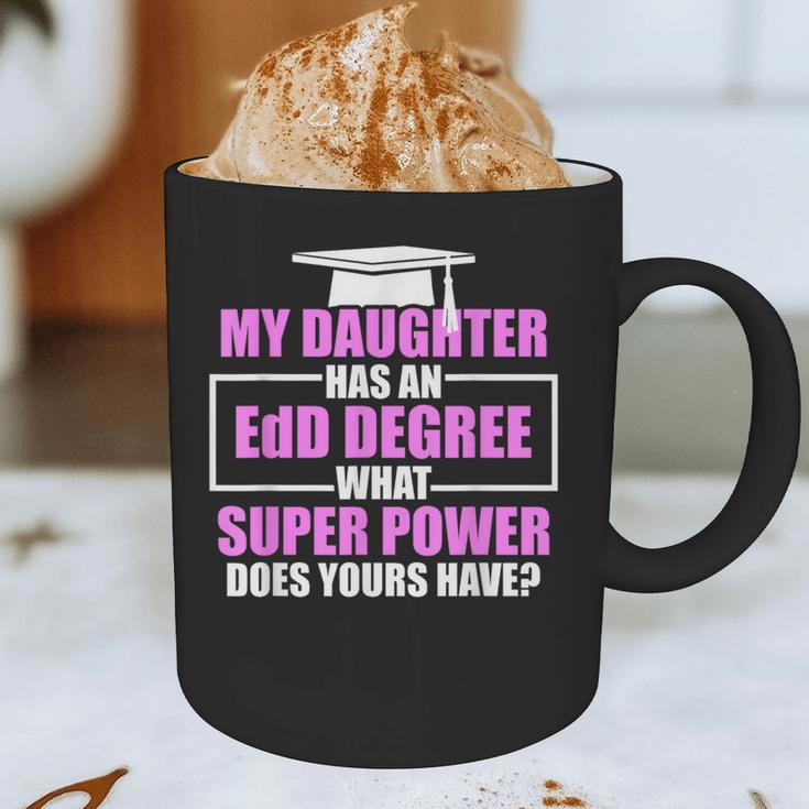 EdD Doctor Of Education Daughter Power Doctorate Graduation Graphic Print Coffee Mug