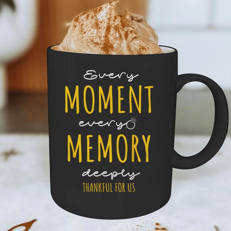 Every Moment Every Memory Deeply Thankful For 'Us' Graphic Print Coffee Mug Every Moment Every Memory Deeply Thankful For 'Us' Graphic Print Coffee Mug