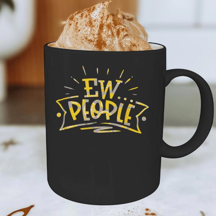 Ew People Antisocial Introvert Saying Yellow Lemon Graphic Print Coffee Mug