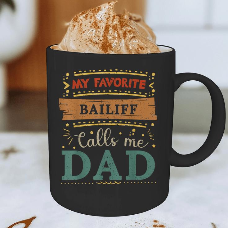 My Favorite Bailiff Calls Me Dad Bailiff Dad Graphic Print Coffee Mug