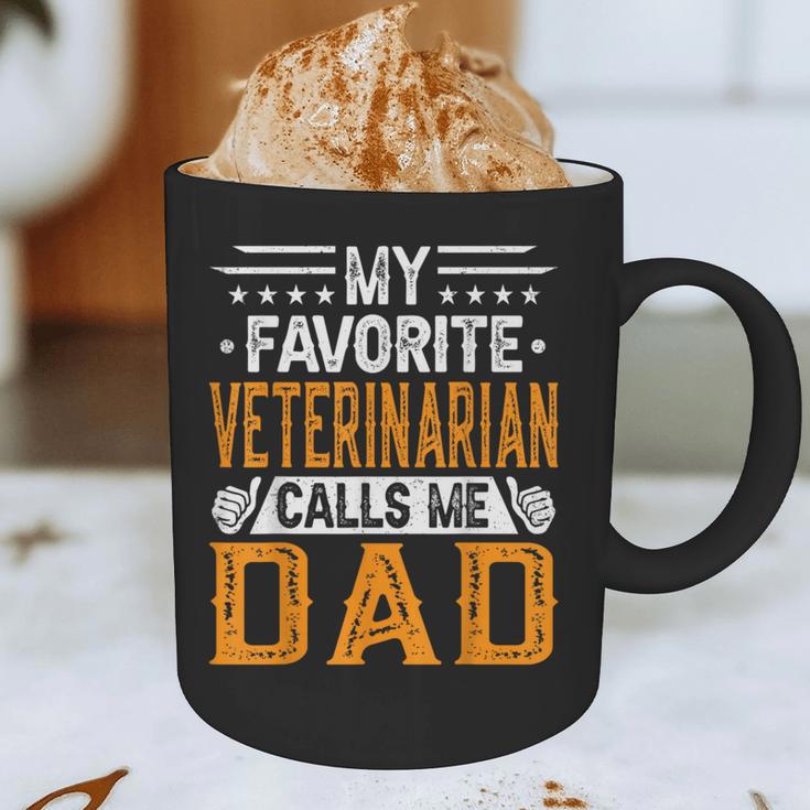 My Favorite Veterinarian Calls Me Dad Fathers Day Graphic Print Coffee Mug My Favorite Veterinarian Calls Me Dad Fathers Day Graphic Print Coffee Mug