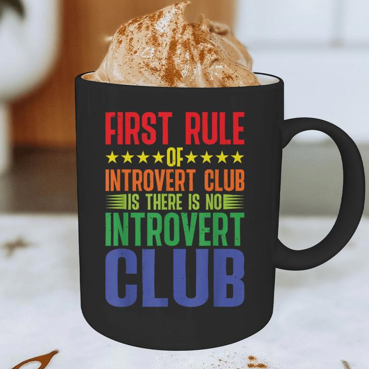 First Rule Of Introvert Club Is There Is No Introvert Club Graphic Print Coffee Mug First Rule Of Introvert Club Is There Is No Introvert Club Graphic Print Coffee Mug