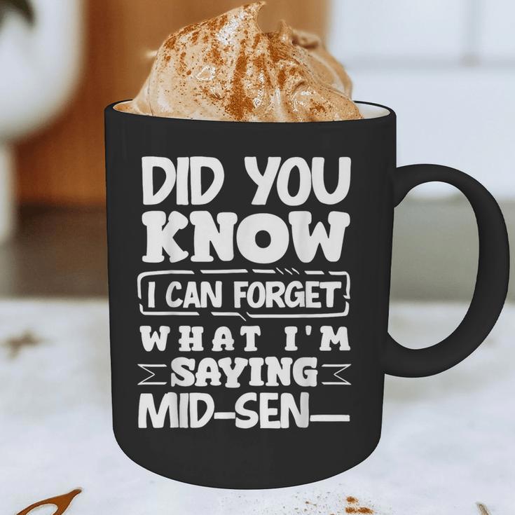 Forgetful Quote Mid-Sentence Memory Loss Humor Graphic Print Coffee Mug