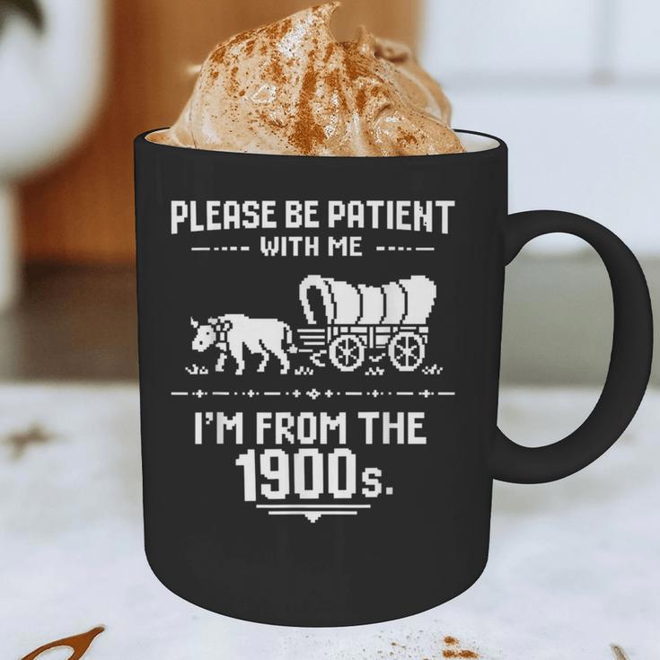 Fun Classic Please Be Patient With Me I'm From The 1900s Graphic Print Coffee Mug Fun Classic Please Be Patient With Me I'm From The 1900s Graphic Print Coffee Mug